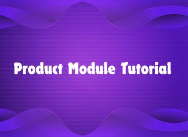 Product featured in the tutorials